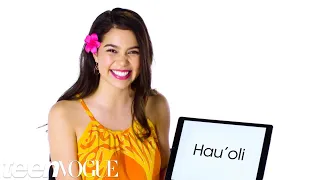 Hawaiian Words & Phrases with Moana's Auli'i Cravalho | Teen Vogue