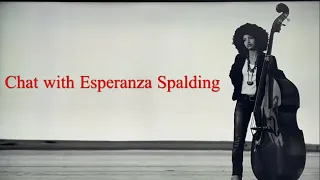 Discussion with Esperanza Spalding