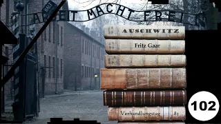 (102) Zeuge: Fritz Gaar (NS) - Frankfurter-Auschwitz-Prozess