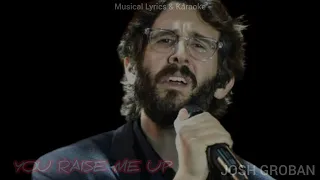 YOU RAISE ME UP JOSH GROBAN - I am strong when i am on your shoulders