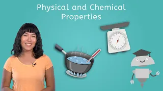 Physical and Chemical Properties - Integrated Physics & Chemistry for Teens!