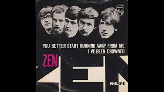Zen - You better start running away from me (Nederbeat) | (Amsterdam) 1967