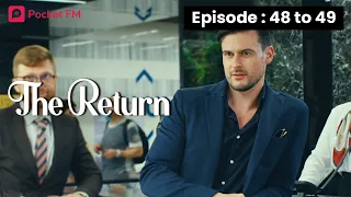 The Return | Ep 48-49 | Have you ever confused your husband's intentions?