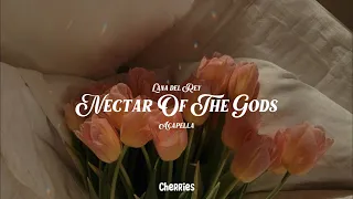 Nectar Of The Gods - Lana Del Rey (Acapella + Letra Español)