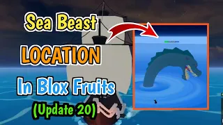 Sea Beast Spawn Location In Blox Fruits (Update 20) | Complete Step By Step Guide