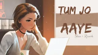 Tum Jo Aaye [Slowed+Reverb] | Rahat Fateh Ali Khan | Ajay Devgn | Kangna Ranaut | LofiStar