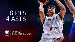 Bogdan Bogdanovic 18 pts 4 asts vs Italy World Cup 2023