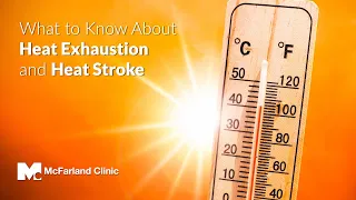What to Know About Heat Exhaustion and Heat Stroke | McFarland Clinic