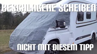 Wohnmobilfenster im Fahrerhaus von innen bei Kälte beschlagen was tun und wie vermeiden