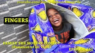 FUNNY VIDEO (FINGERS) (Family The Honest Comedy) (Episode 161)