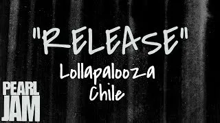 Release (Audio) - Live At Lollapalooza Chile 2013 - Pearl Jam Bootleg