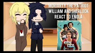 Moriarty The Patriot William and Sherlock react to Enola Holmes || Meri-Chan