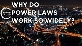 Why do Power Laws Work so Widely? | Episode 2207 | Closer To Truth