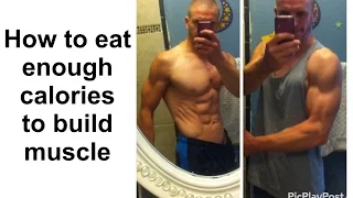 How to eat enough calories to build muscle