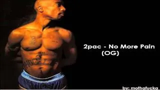 2Pac - No More Pain (OG)