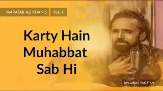 Karty Hain Muhabbat Sab Hi | Maratab Ali Khan - Vol. 1