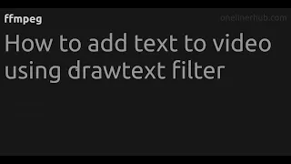 How to add text to video using drawtext filter #ffmpeg