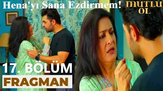 Mutlu Ol 17. Bölüm Fragmanı (26 Ekim Perşembe)