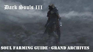 Dark Souls III - Soul Farming Guide - 40k Souls per ~90 Seconds