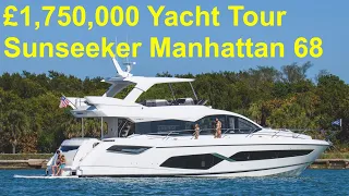 £1,750,000 Yacht Tour : Sunseeker Manhattan 68