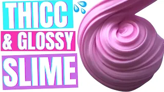 HOW TO MAKE THICC AND GLOSSY SLIME!