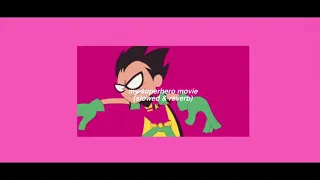 my superhero movie (slowed & reverb)