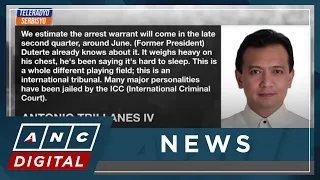 Ex-Senator Trillanes sees ICC arrest order vs. former president Duterte coming 'around June' | ANC