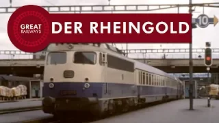 Der Rheingold - Deutsch • Great Railways