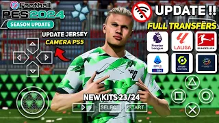 eFootball PES 2024 ppsspp Full Transfer, Real Face, New kits 23/24 & Graphics ps5 HD !