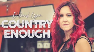 COUNTRY ENOUGH - Deborah Lynn - Official Video