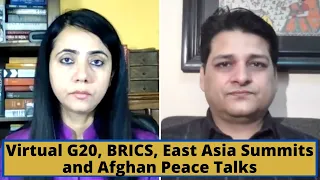 Virtual G20, BRICS, East Asia Summits and Afghan Peace Talks