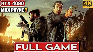 MAX PAYNE 3 Gameplay Walkthrough FULL GAME [4K 60FPS PC RTX 4090] - No Commentary