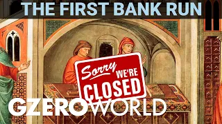 The world's first bank run: the Peruzzis of medieval Italy | GZERO World