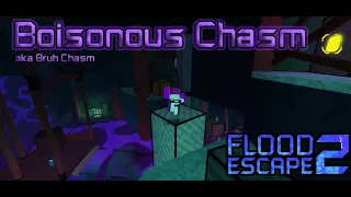 🅱oisonous Chasm [Verification] Roblox Flood Escape 2 (Buff Crazy)