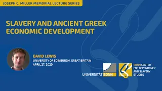 David Lewis: Slavery and Ancient Greek Economic Development