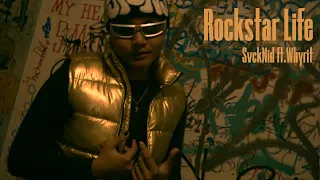 SvckNid - Rockstar Life ft.Whyrit「Official Music Video」