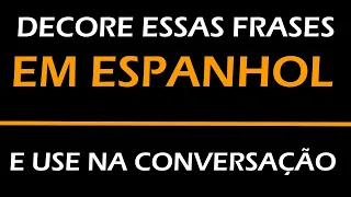 🟠 40 MINUTOS DE FRASES ÚTEIS EM ESPANHOL ✅| ESCUTA E REPETE  🎧FRASES EM ESPANHOL PARA CONVERSAR