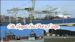 THE LARGEST SEA PORT IN EUROPE | ROTTERDAM THE GATEWAY TO EUROPE