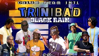 Trinibad Mix 2023: 100% Trini Dancehall Mix 2023 (Black rain) Kman 6ixx,Byron messia,Wacko dan