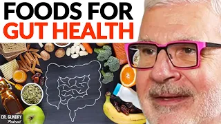 The TOP FOODS To Eat To Improve GUT HEALTH | Dr. Steven Gundry