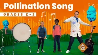 The Pollination SONG | Science for Kids | Grades K-2