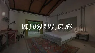 Mi Lugar Maldives Review - Nolhivaranfaru , Maldives