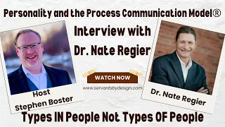 Personality and the Process Communication Model® with Dr. Nate Regier