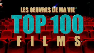 LES 100 FILMS DE MA VIE (TOP 100)