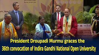 LIVE:President Droupadi Murmu graces the 36th convocation of Indira Gandhi National Open University