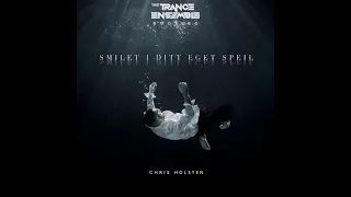 Chris Holsten - Smilet i ditt eget speil (The Trance Ensemble bootleg)