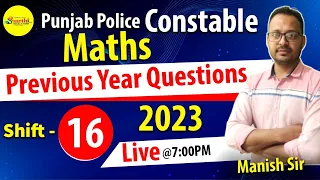 Punjab Police Constable 2024 | Maths Preparation - Maths Previous Year Questions | Shift 16