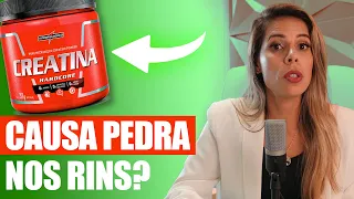 CREATINA AUMENTA A CREATININA? CAUSA PEDRA NOS RINS?