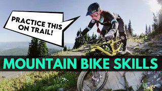 3 Tips: Practice these Mountain Bike Skills on Trail for More Control in Gnar!