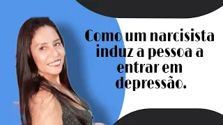 Como um narcisista leva uma pessoa, a entrar em depressão.